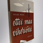 Veijo Meri : Ettei maa viheriöisi : novelleja - pikkukuva 1