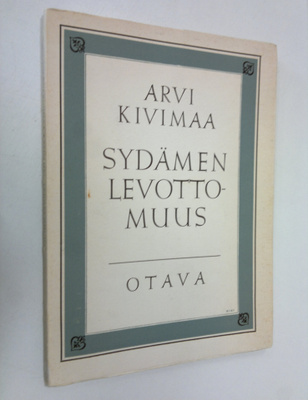 Arvi Kivimaa : Sydämen levottomuus