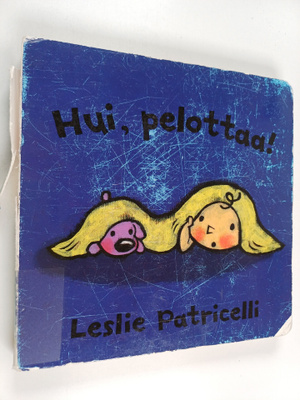 Leslie Patricelli : Hui, pelottaa!