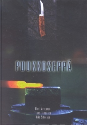 Ilari Mehtonen, Tanno Tamminen, Mika Sihvonen: Puukkoseppä