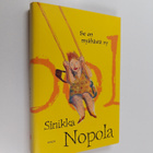 Sinikka Nopola : Se on myähästä ny - pikkukuva 1