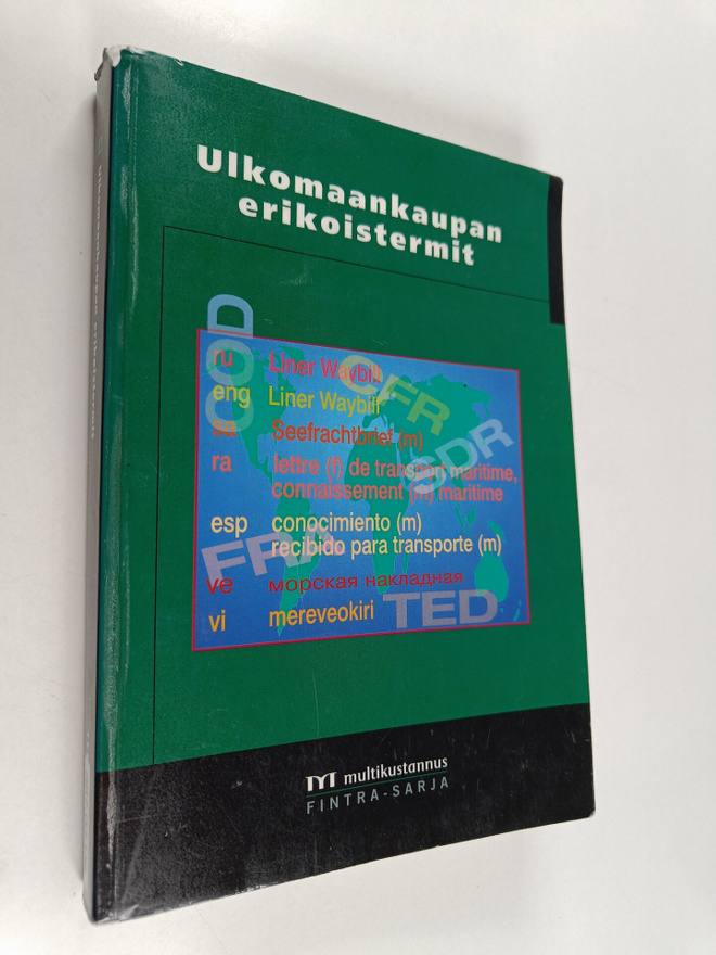Ulkomaankaupan erikoistermit : suomi, ruotsi, englanti, s...