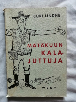 Lindhe, Curt: Mätäkuun kalajuttuja