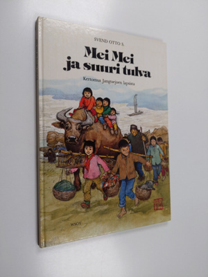 Svend Otto S. : Mei Mei ja suuri tulva : kertomus Jangtse...