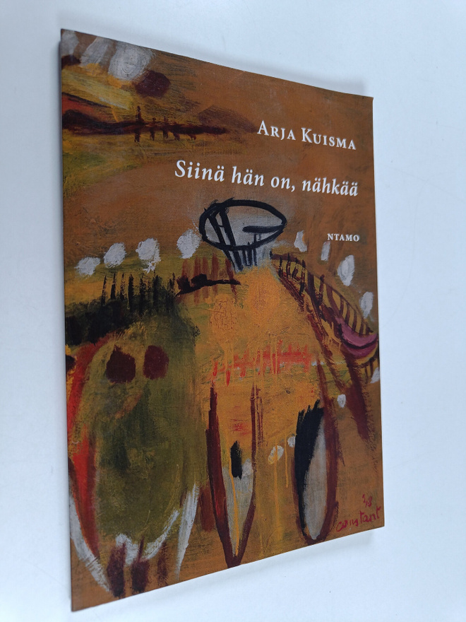 Arja Kuisma : Siinä hän on, nähkää (signeerattu)