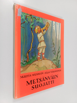 Martta Wendelin : Metsänväen suojatti