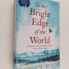 Eowyn Ivey : To the bright edge of the world - pikkukuva 1