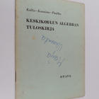 Niilo Kallio ym. : Keskikoulun algebran tuloskirja - pikkukuva 1