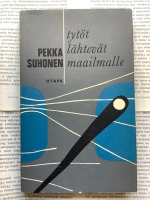 Pekka Suhonen - Tytöt lähtevät maailmalle (sid.)