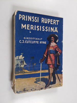 C. J. Cutcliffe Hyne : Prinssi Rupert merisissinä : histo...