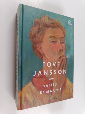Tove Jansson : Valitut romaanit : Kuvanveistäjän tytär ; ...