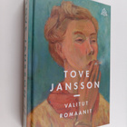 Tove Jansson : Valitut romaanit : Kuvanveistäjän tytär ; ... - pikkukuva 1