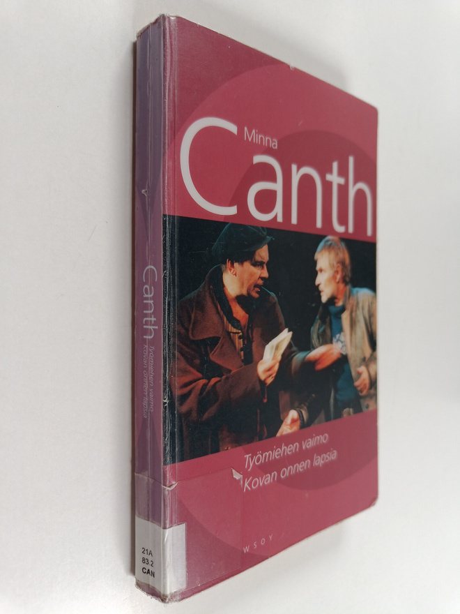 Minna Canth : Työmiehen vaimo ; Kovan onnen lapsia (yhtei...