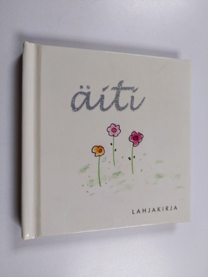 Helen Exley : Äiti : lahjakirja