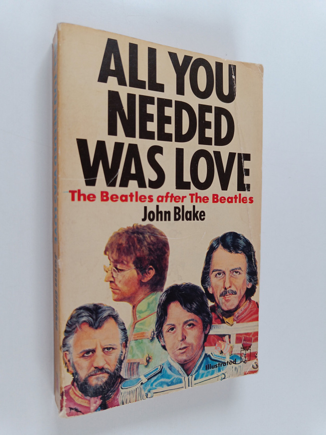 John Blake : All You Needed was Love - The Beatles After ...