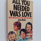 John Blake : All You Needed was Love - The Beatles After ... - pikkukuva 1