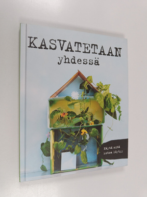Kasvatetaan yhdessä