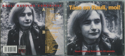 RAULI BADDING SOMERJOKI . 2 CD-LEVYÄ . TÄSS ON RAULI MOI