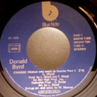 DONALD BYRD :: CHANGE MAKES YOU TO HUSTLE : VINYYLI  7" 1976 - pikkukuva 2