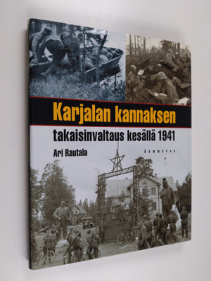 Ari Rautala : Karjalan kannaksen takaisinvaltaus kesällä ...