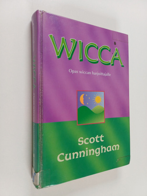 Scott Cunningham : Wicca : opas wiccan harjoittajalle
