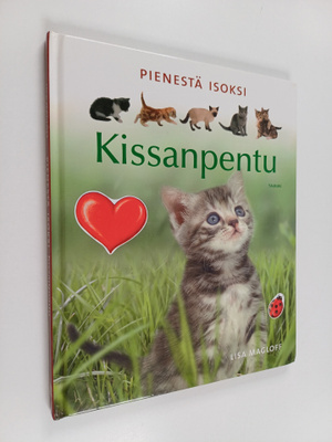Lisa Magloff : Pienestä isoksi : kissanpentu