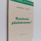 Jaakko Vöry : Maatalousko pääelinkeinomme? - pikkukuva 1