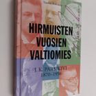 Tuomo Polvinen : Hirmuisten vuosien valtiomies : J.K. Paa... - pikkukuva 1
