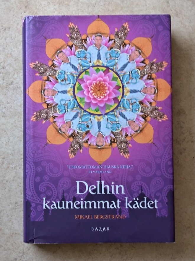 Mikael Bergstrand: Delhin kaunneimmat kädet, sid.