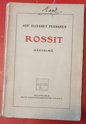 Näytelmä Ain' Elisabet Pennanen ROSSIT 1917 1.p.