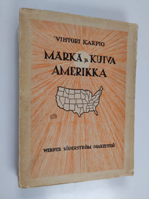 Vihtori Karpio : Märkä ja kuiva Amerikka
