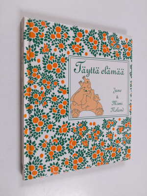 Jane Noland : Täyttä elämää