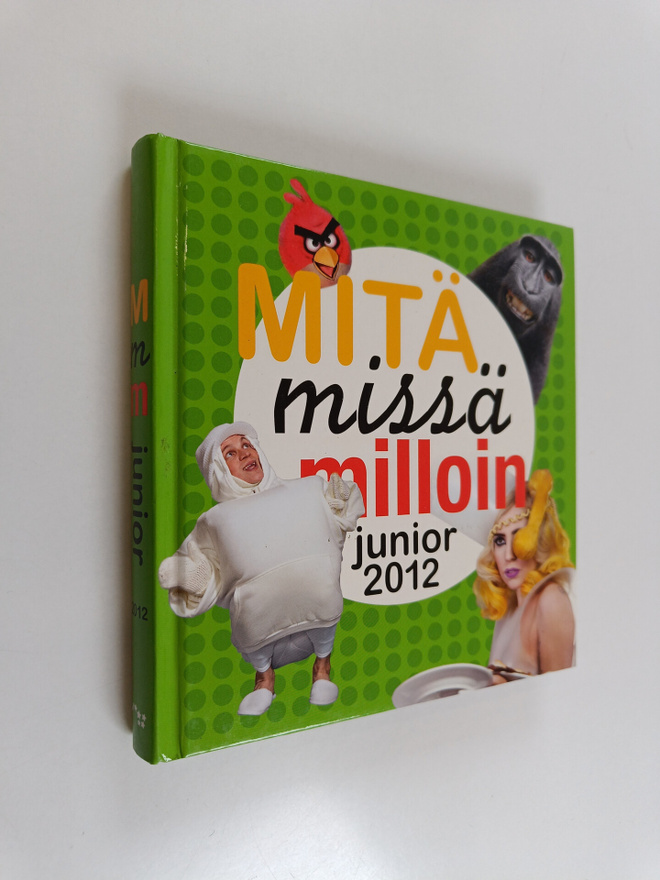 Mitä missä milloin junior 2012 : koululaisen vuosikirja