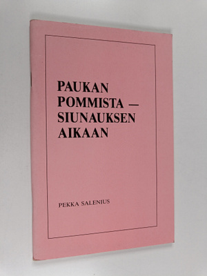 Pekka Salenius : Paukan pommista - siunauksen aikaan