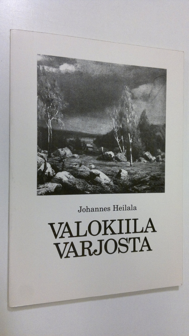 Johannes Heilala : Valokiila varjosta : aforismeja (signe...