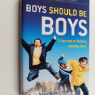 Meg Meeker : Boys Should Be Boys : 7 Secrets to Raising H... - pikkukuva 1