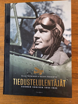 E.Salminen etc : Tiedustelulentäjät Suomen sodissa 1918-1945