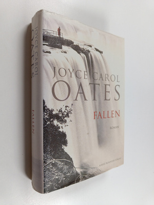 Joyce Carol Oates : Fallen : roman