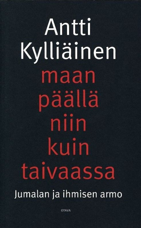Antti Kylliäinen : Maan päällä niin kuin taivaassa