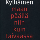 Antti Kylliäinen : Maan päällä niin kuin taivaassa - pikkukuva 1