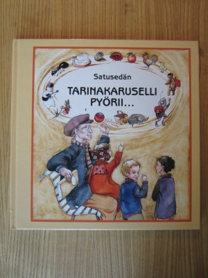 Satusedän tarinakaruselli pyörii…