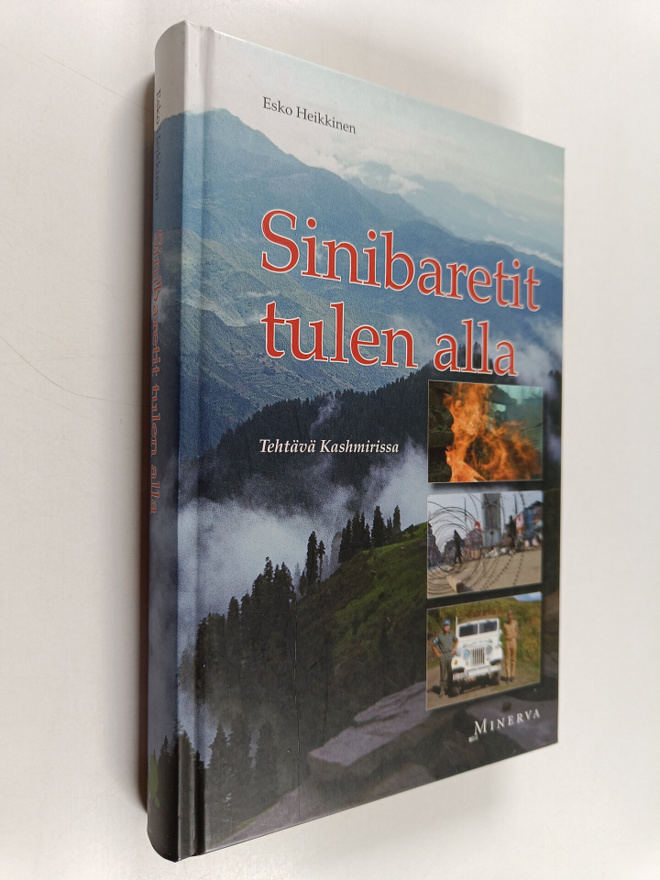 Esko Heikkinen : Sinibaretit tulen alla : tehtävä Kashmir...