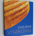 Markku (toim.) Kosonen : Visakoivu = Curly birch - pikkukuva 1