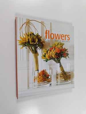 Samantha Moss : Flowers : Style Recipes
