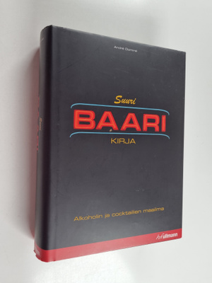 Suuri baarikirja : alkoholin ja cocktailien maailma