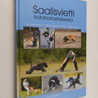 Salme Mujunen : Saalisvietti koiraharrastuksessa - pikkukuva 1