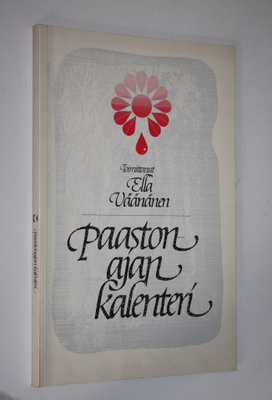 Ella (toim.) Väänänen : Paastonajan kalenteri : matka Ylö...