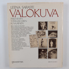 Leena Saraste : Valokuva - pakenevan todellisuuden kuvaja... - pikkukuva 2