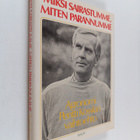 Pentti Kossila : Miksi sairastumme, miten parannumme - pikkukuva 1