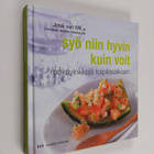 Jose van Mil : Syö niin hyvin kuin voit : ruokavinkkejä t... - pikkukuva 1